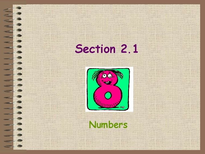 Section 2. 1 Numbers 