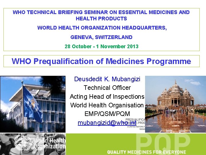 WHO TECHNICAL BRIEFING SEMINAR ON ESSENTIAL MEDICINES AND HEALTH PRODUCTS WORLD HEALTH ORGANIZATION HEADQUARTERS,