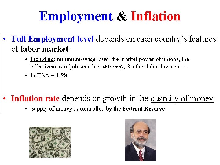 Employment & Inflation • Full Employment level depends on each country’s features of labor