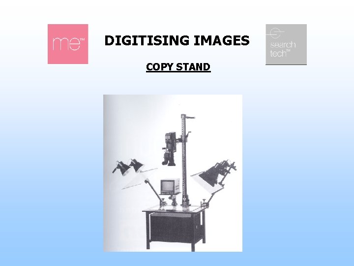 DIGITISING IMAGES COPY STAND 
