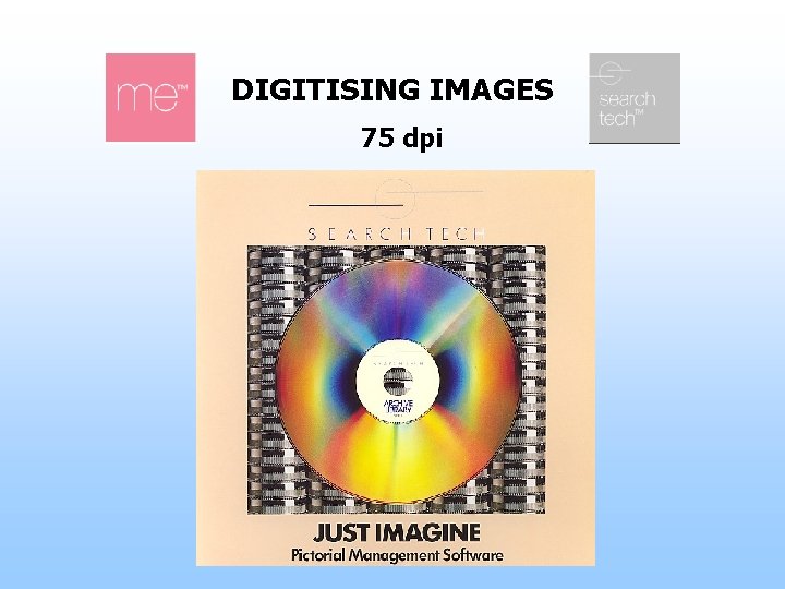 DIGITISING IMAGES 75 dpi 