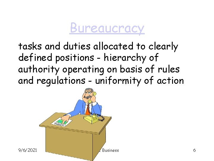 Bureaucracy tasks and duties allocated to clearly defined positions - hierarchy of authority operating