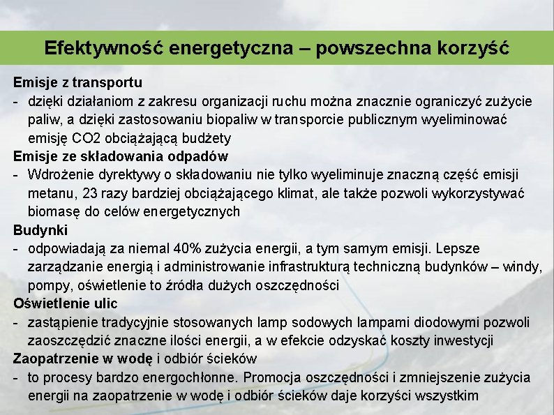 Efektywność energetyczna – powszechna korzyść Emisje z transportu - dzięki działaniom z zakresu organizacji