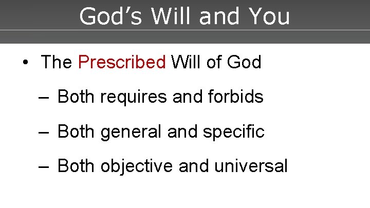 God’s. Powerpoint Will. Templates and You • The Prescribed Will of God – Both