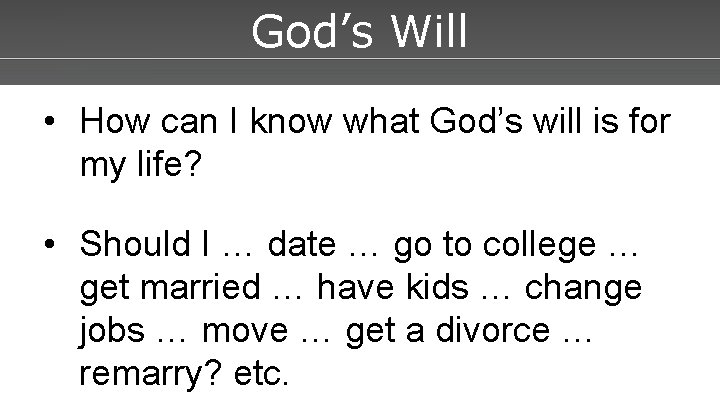 Powerpoint Templates God’s Will • How can I know what God’s will is for