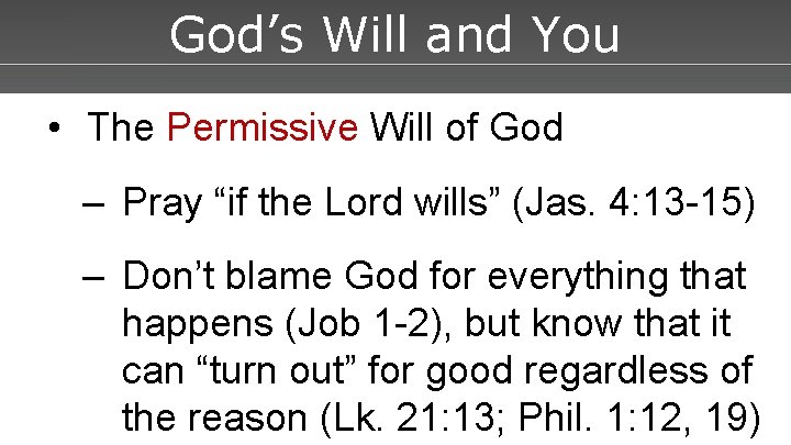 God’s. Powerpoint Will. Templates and You • The Permissive Will of God – Pray