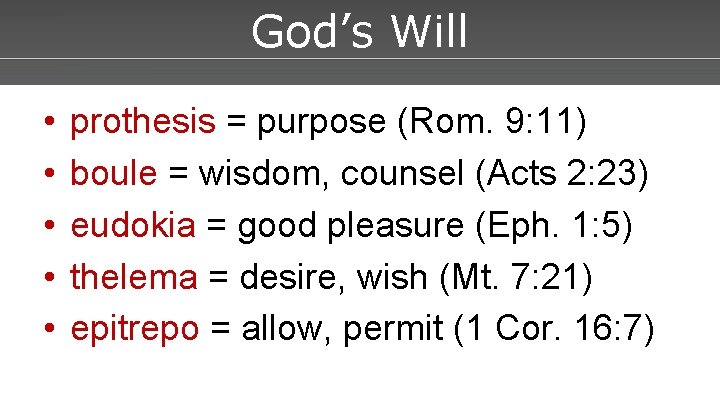 Powerpoint Templates God’s Will • • • prothesis = purpose (Rom. 9: 11) boule