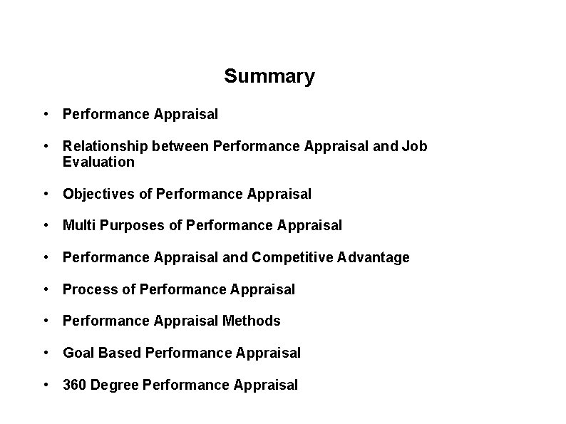 Summary • Performance Appraisal • Relationship between Performance Appraisal and Job Evaluation • Objectives