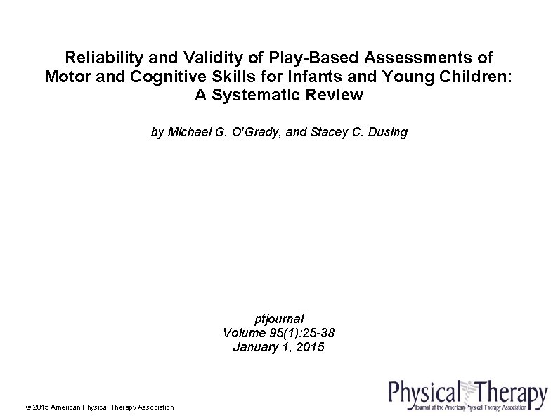 Reliability and Validity of Play-Based Assessments of Motor and Cognitive Skills for Infants and