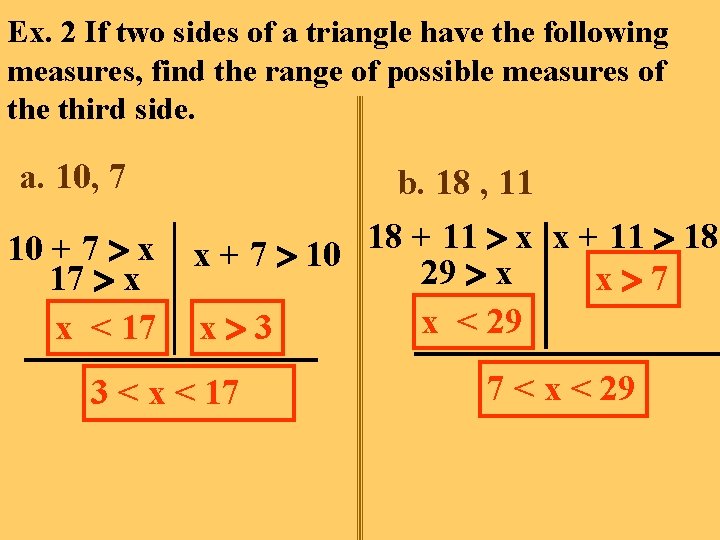 Ex. 2 If two sides of a triangle have the following measures, find the