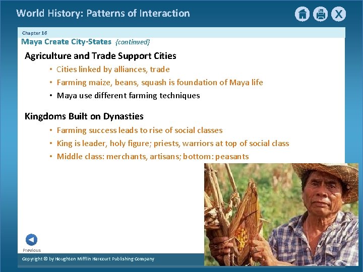 World History: Patterns of Interaction Chapter 16 Maya Create City-States {continued} Agriculture and Trade World History: Patterns of Interaction Chapter 16 Maya Create City-States {continued} Agriculture and Trade