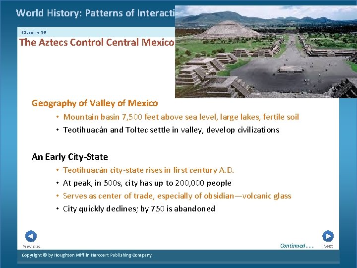 World History: Patterns of Interaction Chapter 16 The Aztecs Control Central Mexico Geography of World History: Patterns of Interaction Chapter 16 The Aztecs Control Central Mexico Geography of