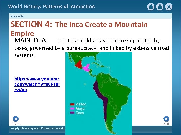 World History: Patterns of Interaction Chapter 16 SECTION 4: The Inca Create a Mountain World History: Patterns of Interaction Chapter 16 SECTION 4: The Inca Create a Mountain
