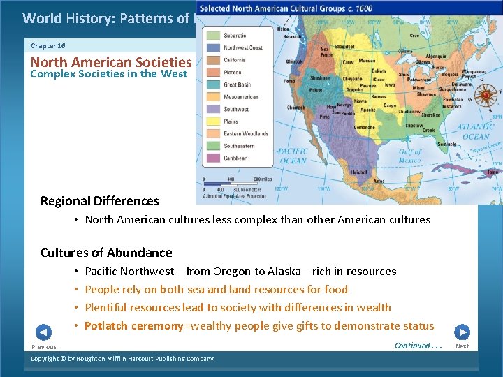 World History: Patterns of Interaction Chapter 16 North American Societies Complex Societies in the World History: Patterns of Interaction Chapter 16 North American Societies Complex Societies in the