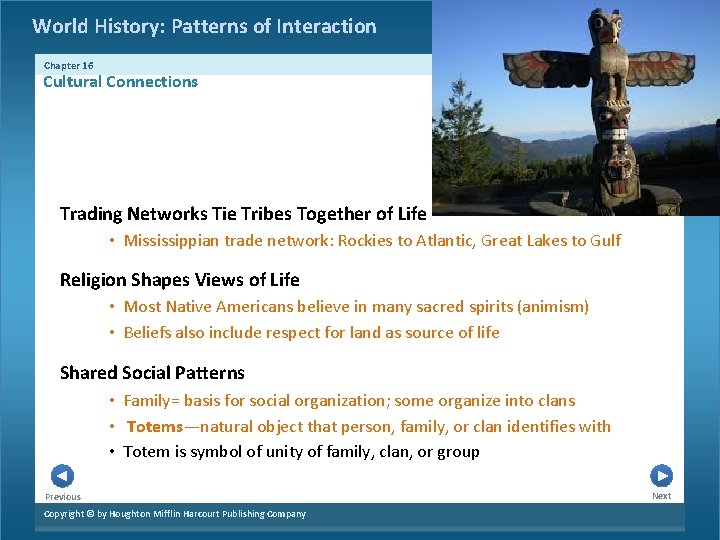 World History: Patterns of Interaction Chapter 16 Cultural Connections Trading Networks Tie Tribes Together World History: Patterns of Interaction Chapter 16 Cultural Connections Trading Networks Tie Tribes Together