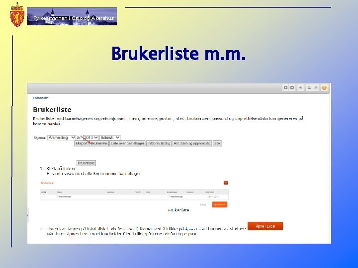 Fylkesmannen i Oslo og Akershus Brukerliste m. m. 