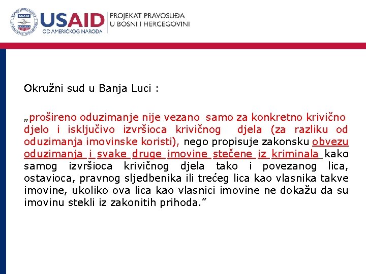 Okružni sud u Banja Luci : „prošireno oduzimanje nije vezano samo za konkretno krivično