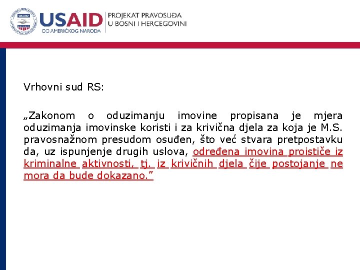 Vrhovni sud RS: „Zakonom o oduzimanju imovine propisana je mjera oduzimanja imovinske koristi i