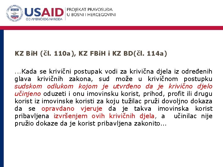 KZ Bi. H (čl. 110 a), KZ FBi. H i KZ BD(čl. 114 a).