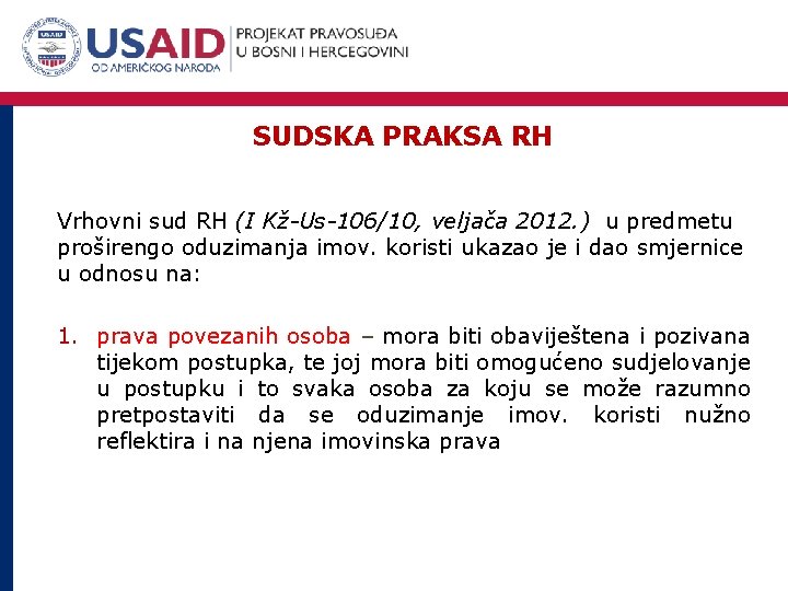 SUDSKA PRAKSA RH Vrhovni sud RH (I Kž-Us-106/10, veljača 2012. ) u predmetu proširengo