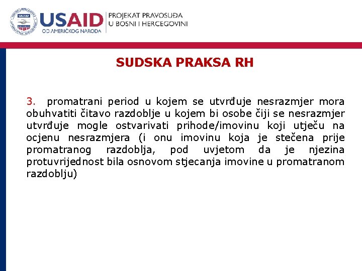 SUDSKA PRAKSA RH 3. promatrani period u kojem se utvrđuje nesrazmjer mora obuhvatiti čitavo