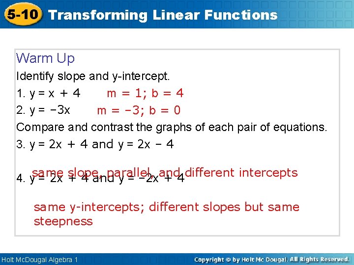5 -10 Transforming Linear Functions Warm Up Identify slope and y-intercept. m = 1; 5 -10 Transforming Linear Functions Warm Up Identify slope and y-intercept. m = 1;