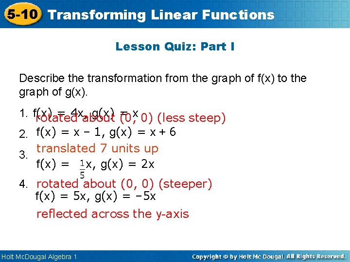 5 -10 Transforming Linear Functions Lesson Quiz: Part I Describe the transformation from the 5 -10 Transforming Linear Functions Lesson Quiz: Part I Describe the transformation from the