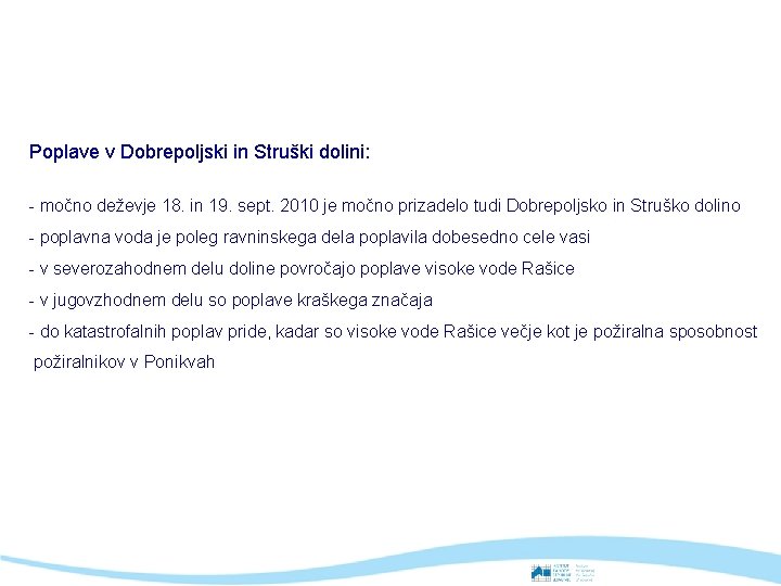 Poplave v Dobrepoljski in Struški dolini: - močno deževje 18. in 19. sept. 2010