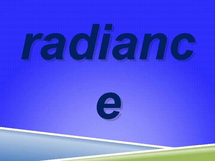 radianc e 