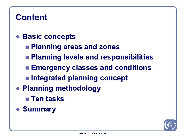 Content l l l Basic concepts n Planning areas and zones n Planning levels