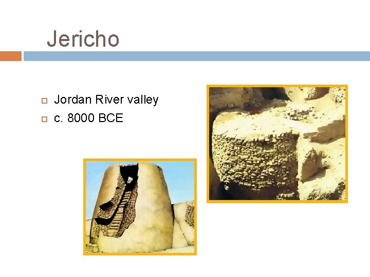 Jericho Jordan River valley c. 8000 BCE 