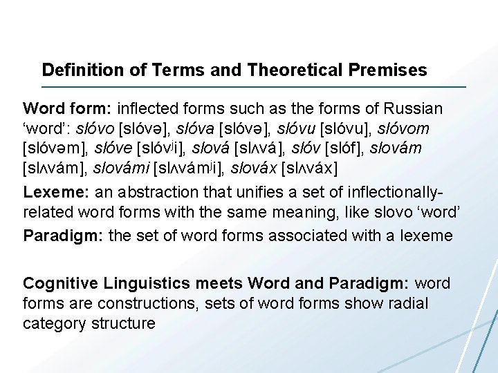 Definition of Terms and Theoretical Premises Word form: inflected forms such as the forms