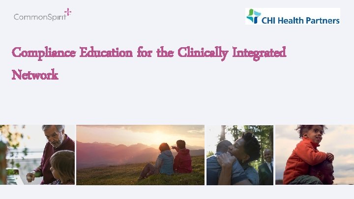 Compliance Education for the Clinically Integrated Network 