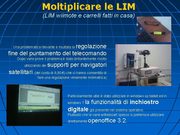 Moltiplicare le LIM (LIM wiimote e carrelli fatti in casa) regolazione fine del puntamento