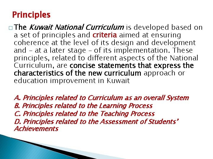 Principles � The Kuwait National Curriculum is developed based on a set of principles