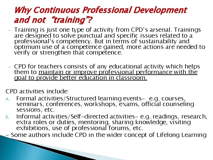 Why Continuous Professional Development and not “training”? - Training is just one type of