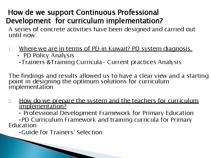 How de we support Continuous Professional Development for curriculum implementation? A series of concrete