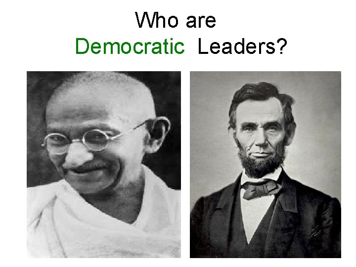 Who are Democratic Leaders? 