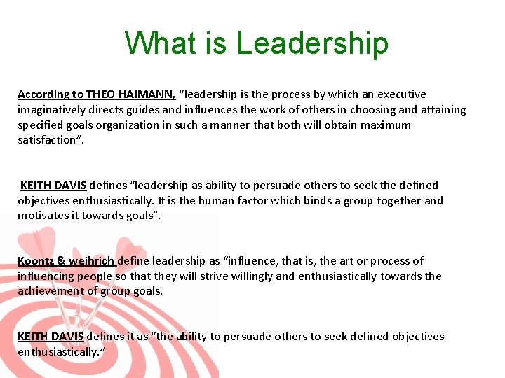 What is Leadership According to THEO HAIMANN, “leadership is the process by which an