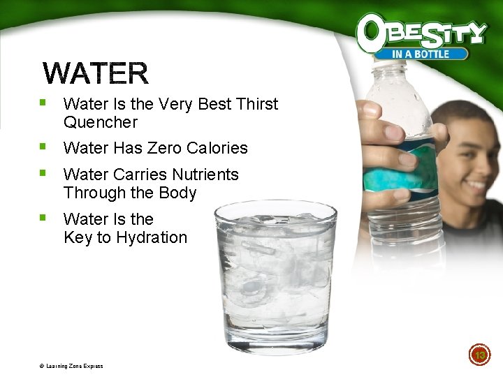 § Water Is the Very Best Thirst Quencher § Water Has Zero Calories §