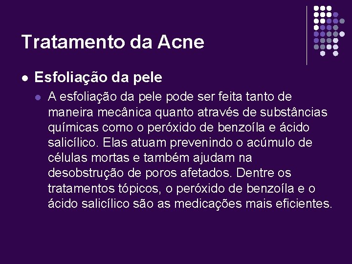 Tratamento da Acne l Esfoliação da pele l A esfoliação da pele pode ser