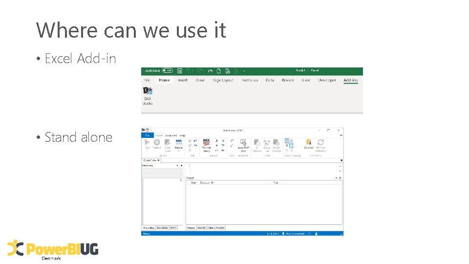 Where can we use it • Excel Add-in • Stand alone 