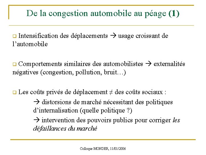 De la congestion automobile au péage (1) Intensification des déplacements usage croissant de l’automobile