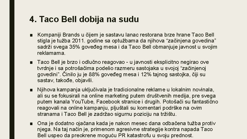 4. Taco Bell dobija na sudu ■ Kompaniji Brands u čijem je sastavu lanac