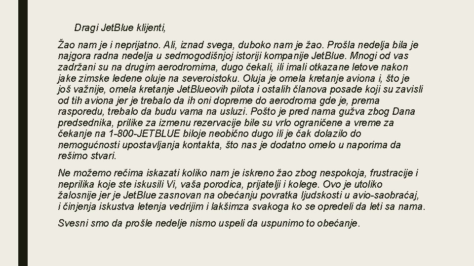 Dragi Jet. Blue klijenti, Žao nam je i neprijatno. Ali, iznad svega, duboko nam Dragi Jet. Blue klijenti, Žao nam je i neprijatno. Ali, iznad svega, duboko nam