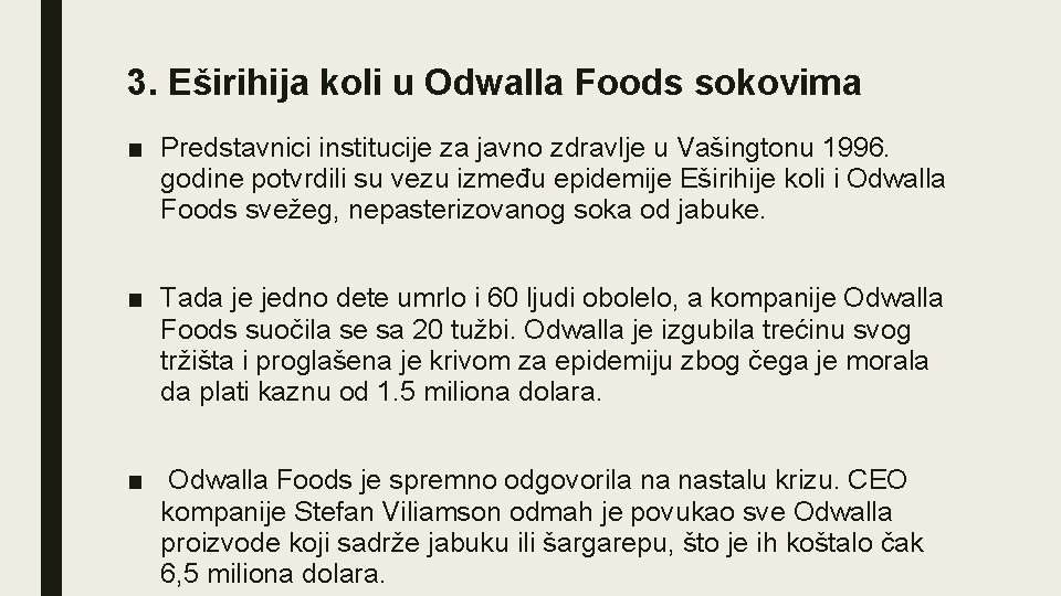 3. Eširihija koli u Odwalla Foods sokovima ■ Predstavnici institucije za javno zdravlje u