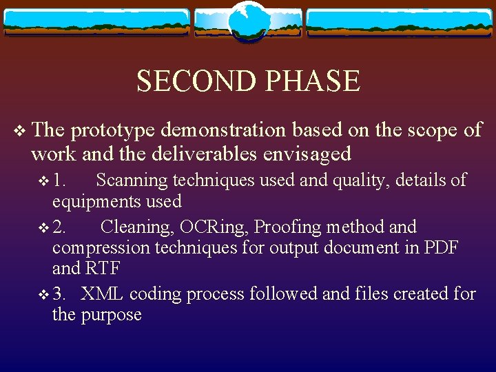 SECOND PHASE v The prototype demonstration based on the scope of work and the