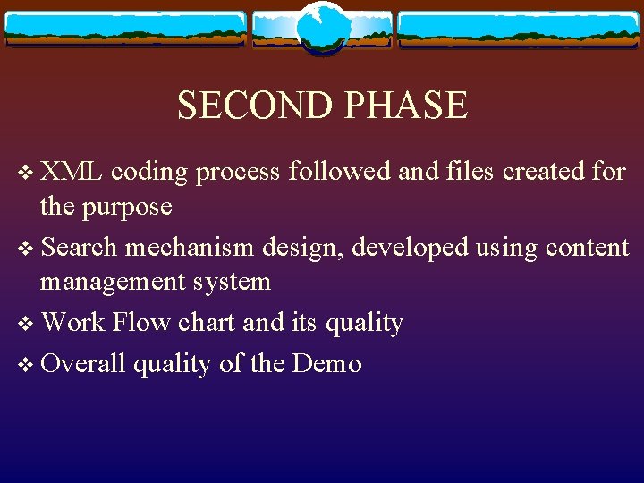 SECOND PHASE v XML coding process followed and files created for the purpose v