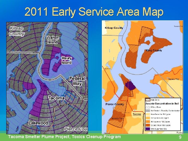 2011 Early Service Area Map Tacoma Smelter Plume Project, Toxics Cleanup Program 9 