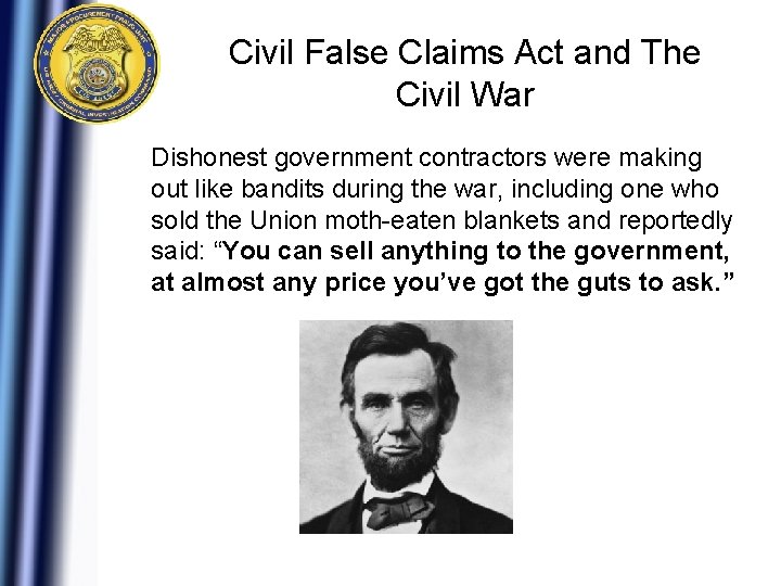 Civil False Claims Act and The Civil War Dishonest government contractors were making out Civil False Claims Act and The Civil War Dishonest government contractors were making out